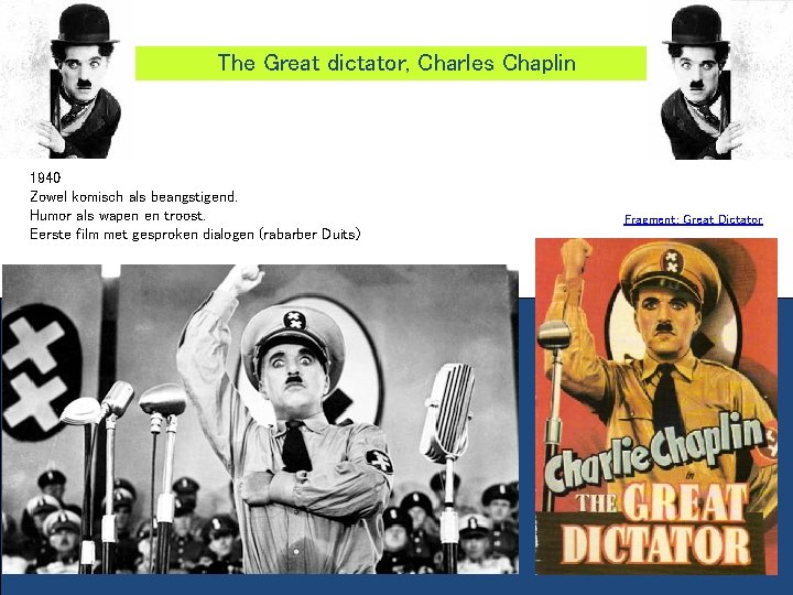 The Great dictator, Charles Chaplin 1940 Zowel komisch als beangstigend. Humor als wapen en