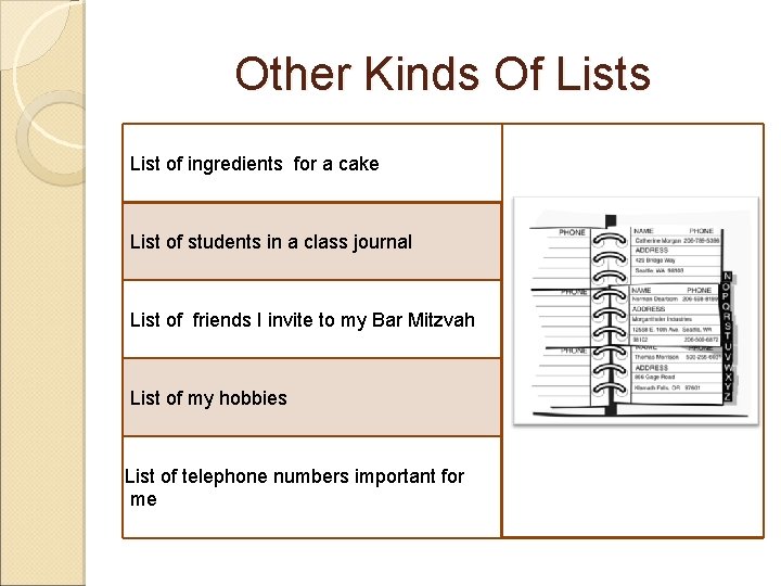 Other Kinds Of Lists List of ingredients for a cake List of students in