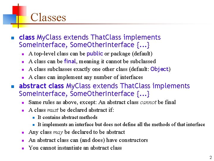 Classes n class My. Class extends That. Class implements Some. Interface, Some. Other. Interface