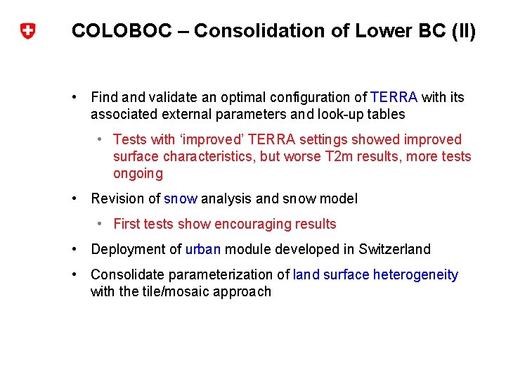 COLOBOC – Consolidation of Lower BC (II) • Find and validate an optimal configuration