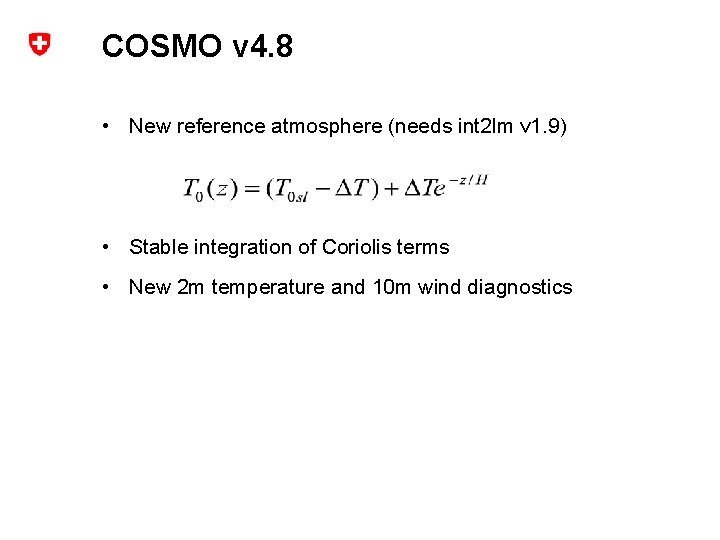 COSMO v 4. 8 • New reference atmosphere (needs int 2 lm v 1.