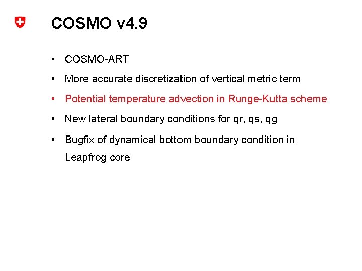 COSMO v 4. 9 • COSMO-ART • More accurate discretization of vertical metric term