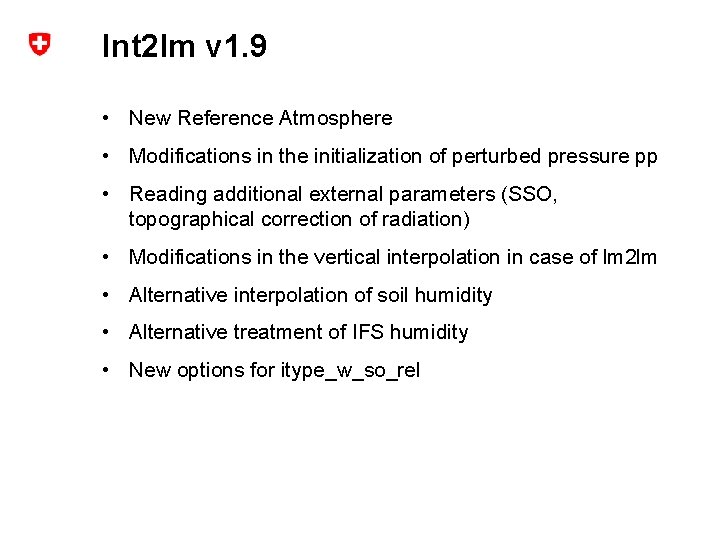 Int 2 lm v 1. 9 • New Reference Atmosphere • Modifications in the