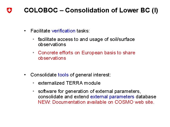 COLOBOC – Consolidation of Lower BC (I) • Facilitate verification tasks: • facilitate access