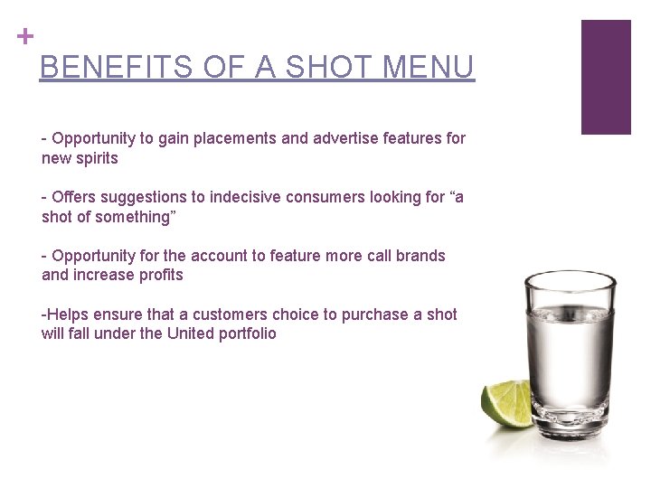 + BENEFITS OF A SHOT MENU - Opportunity to gain placements and advertise features