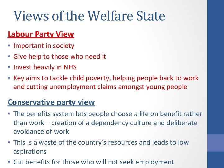 Views of the Welfare State Labour Party View • • Important in society Give