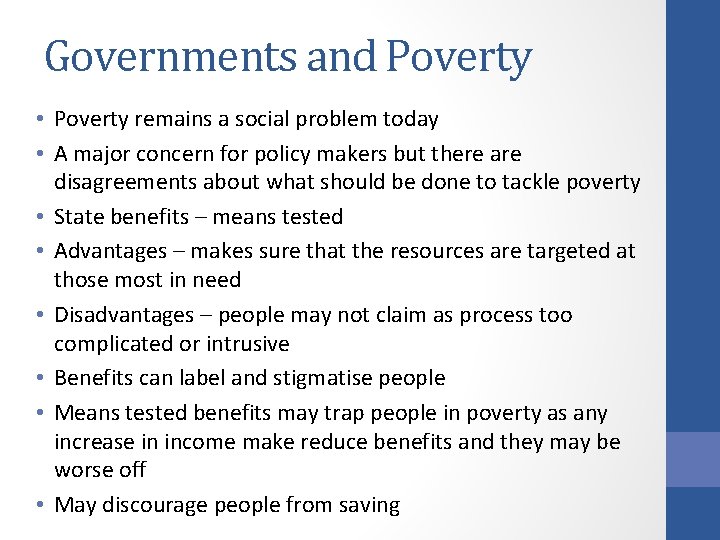 Governments and Poverty • Poverty remains a social problem today • A major concern