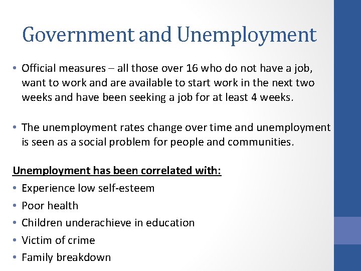 Government and Unemployment • Official measures – all those over 16 who do not