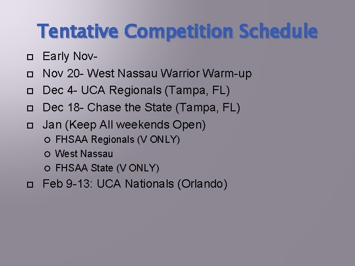 Tentative Competition Schedule Early Nov 20 - West Nassau Warrior Warm-up Dec 4 -
