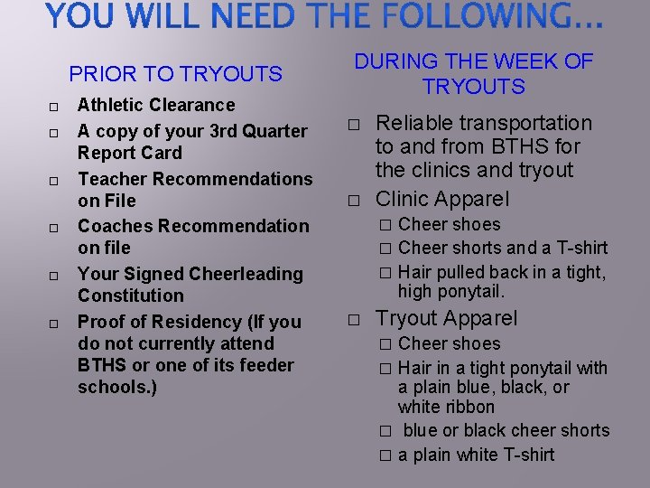 PRIOR TO TRYOUTS Athletic Clearance A copy of your 3 rd Quarter Report Card