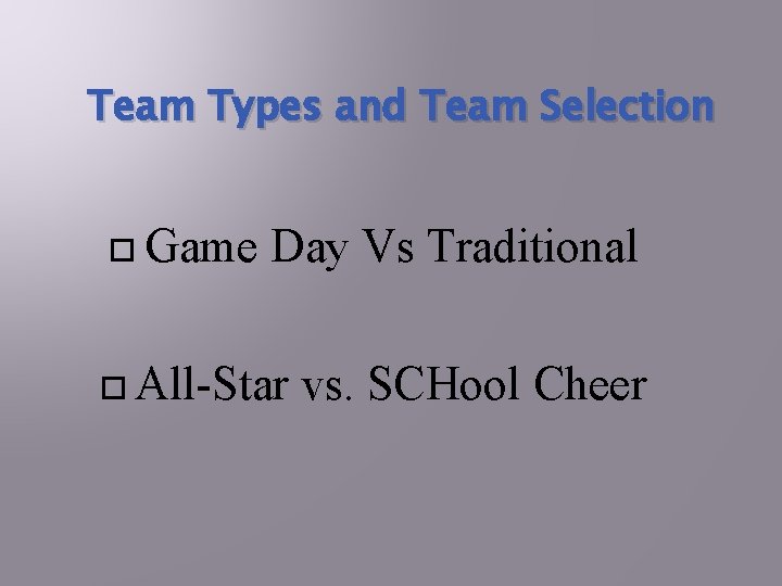 Team Types and Team Selection Game Day Vs Traditional All-Star vs. SCHool Cheer 