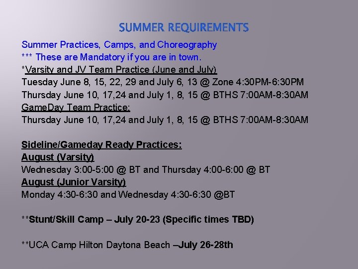 Summer Practices, Camps, and Choreography *** These are Mandatory if you are in town.