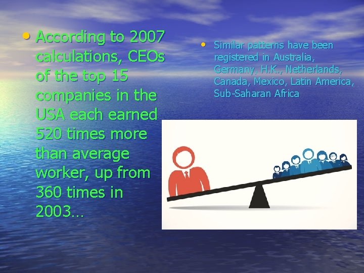 • According to 2007 calculations, CEOs of the top 15 companies in the  • According to 2007 calculations, CEOs of the top 15 companies in the