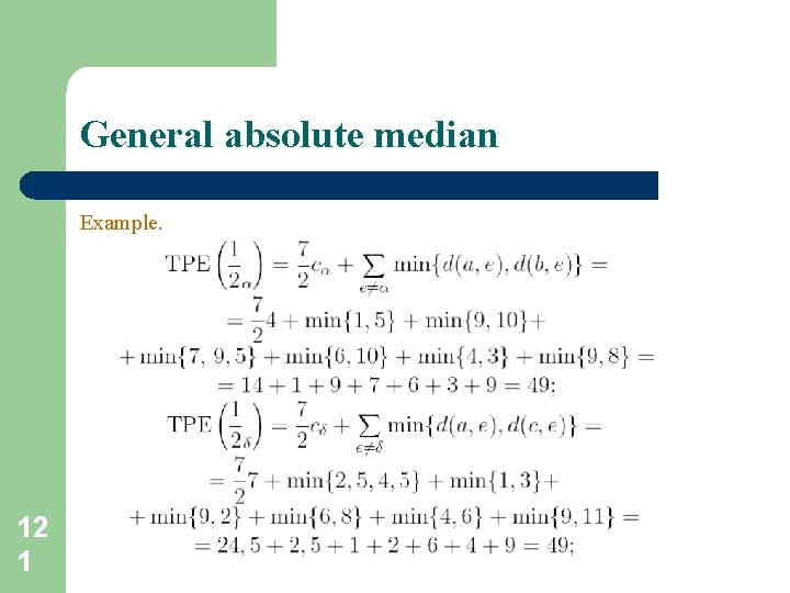General absolute median Example. 12 1 General absolute median Example. 12 1