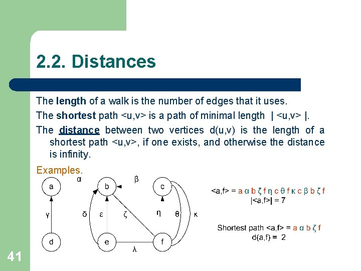 2. 2. Distances The length of a walk is the number of edges that 2. 2. Distances The length of a walk is the number of edges that