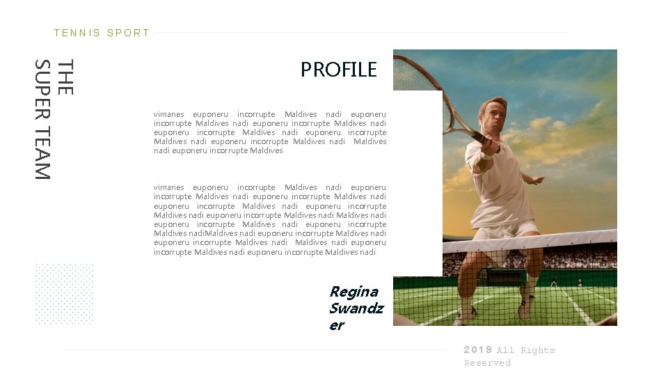 TENNIS SPORT THE SUPER TEAM PROFILE vimanes euponeru incorrupte Maldives nadi euponeru incorrupte Maldives