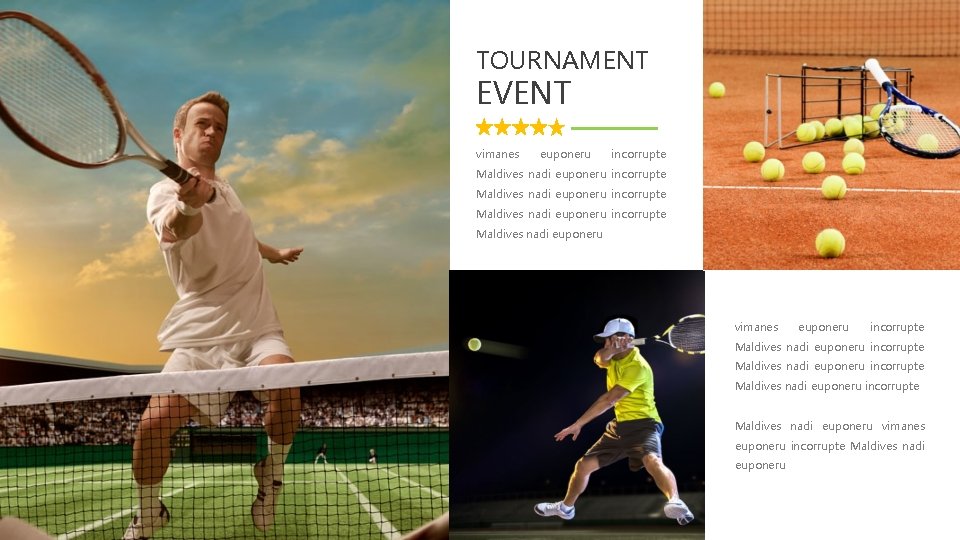 TOURNAMENT EVENT vimanes euponeru incorrupte Maldives nadi euponeru 900 K PARTNERS vimanes euponeru incorrupte