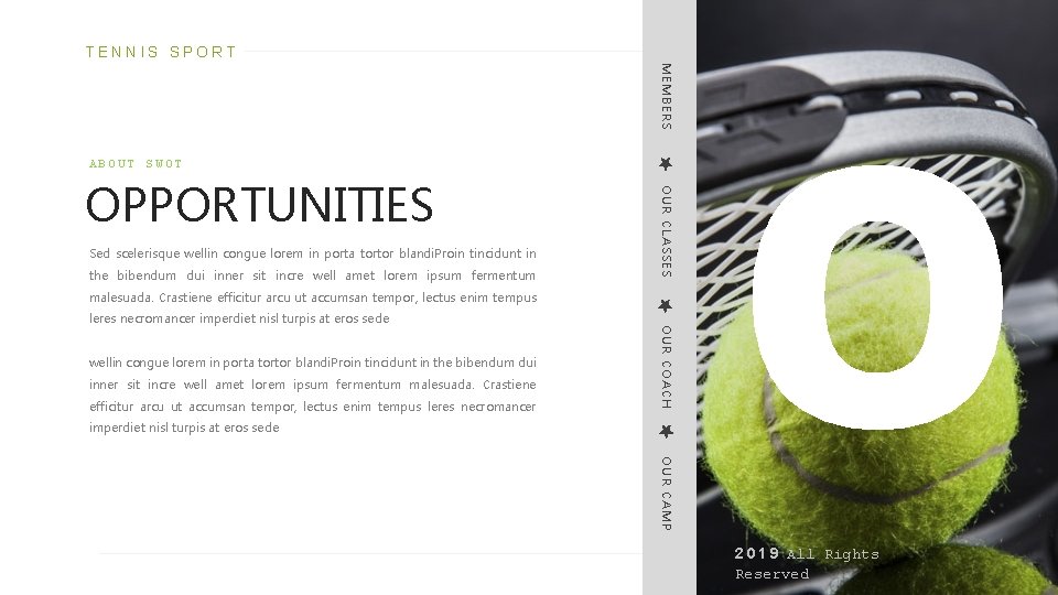 TENNIS SPORT MEMBERS ABOUT SWOT Sed scelerisque wellin congue lorem in porta tortor blandi.