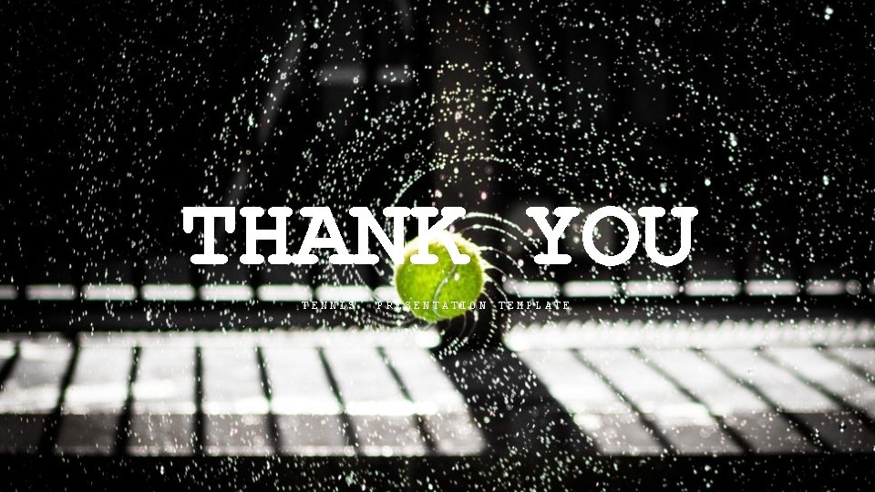 THANK YOU TENNIS PRESENTATION TEMPLATE 