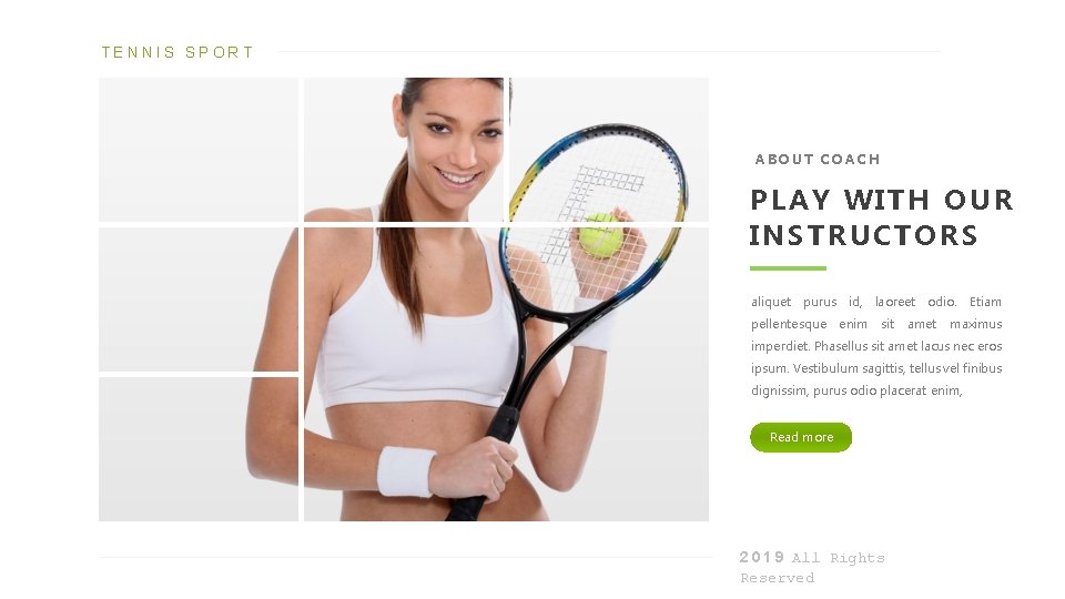 TENNIS SPORT ABOUT COACH PLAY WITH OUR INSTRUCTORS aliquet purus pellentesque id, laoreet enim