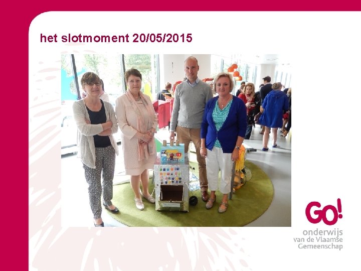 het slotmoment 20/05/2015 