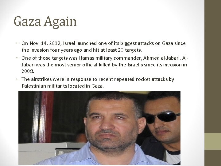 Gaza Again • On Nov. 14, 2012, Israel launched one of its biggest attacks