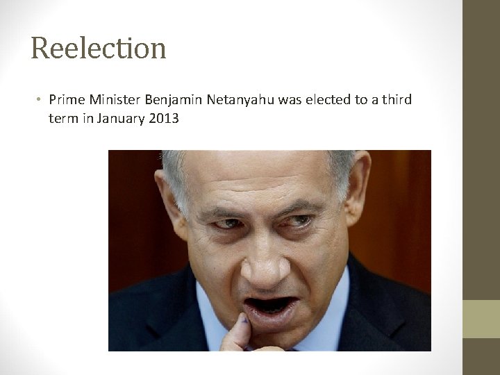 Reelection • Prime Minister Benjamin Netanyahu was elected to a third term in January