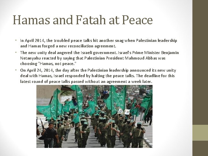 Hamas and Fatah at Peace • In April 2014, the troubled peace talks hit