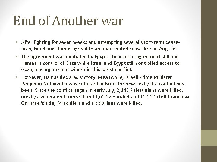 End of Another war • After fighting for seven weeks and attempting several short-term