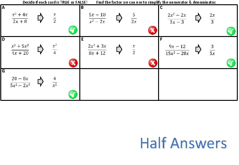 A D Decide if each card is TRUE or FALSE! B E Find the