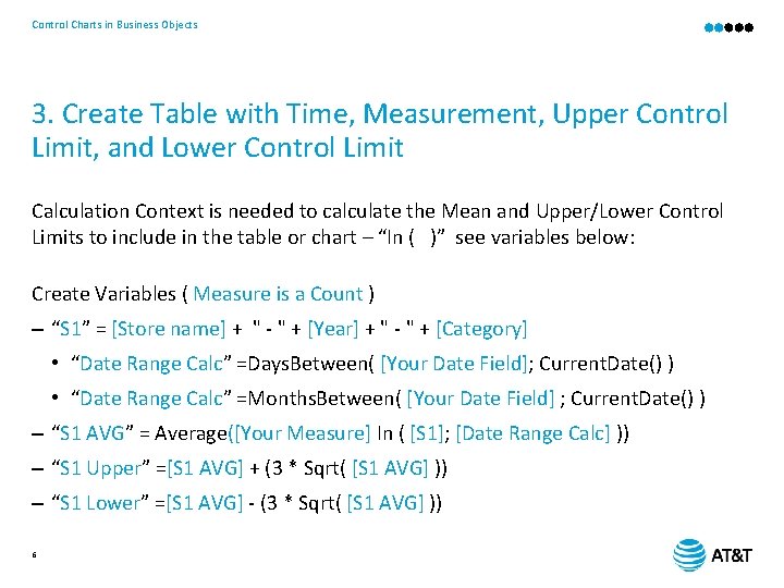 Control Charts in Business Objects 3. Create Table with Time, Measurement, Upper Control Limit,