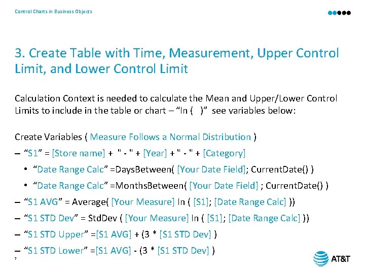 Control Charts in Business Objects 3. Create Table with Time, Measurement, Upper Control Limit,