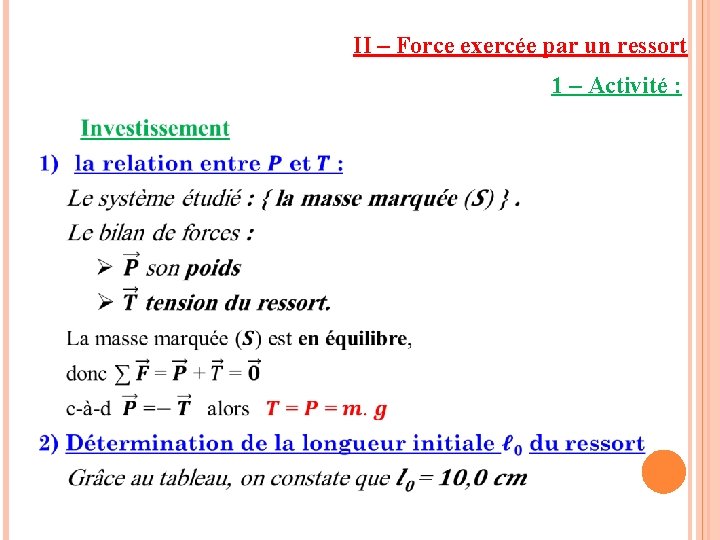 II – Force exercée par un ressort 1 – Activité : 