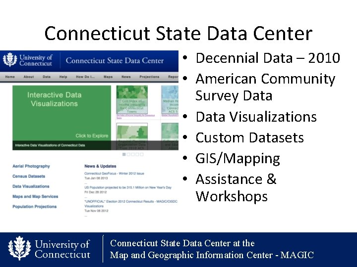 Connecticut State Data Center • Decennial Data – 2010 • American Community Survey Data