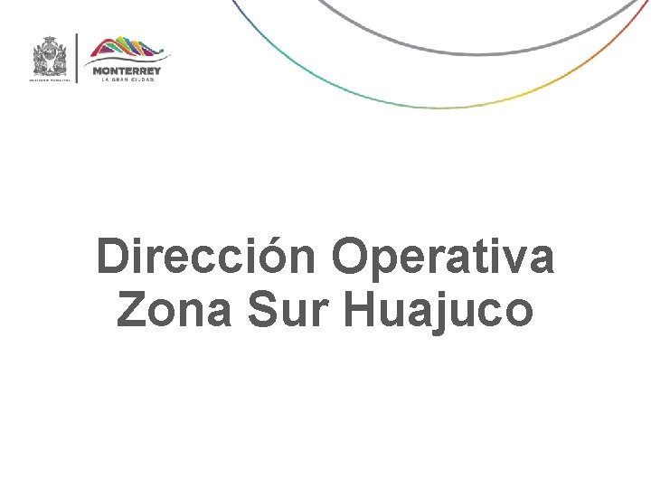 Dirección Operativa Zona Sur Huajuco 