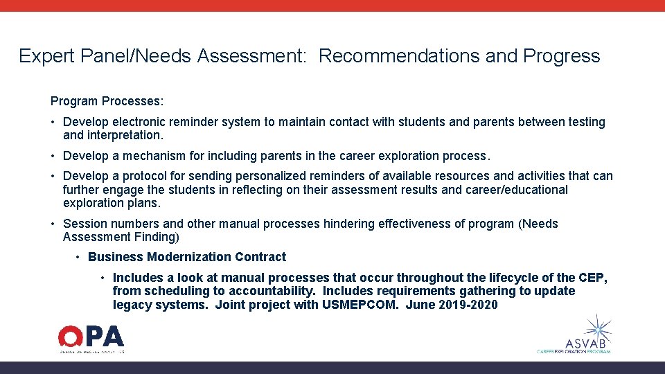 Expert Panel/Needs Assessment: Recommendations and Progress Program Processes: • Develop electronic reminder system to