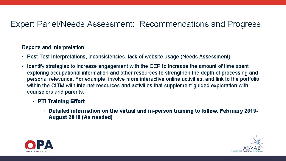 Expert Panel/Needs Assessment: Recommendations and Progress Reports and Interpretation • Post Test Interpretations, inconsistencies,