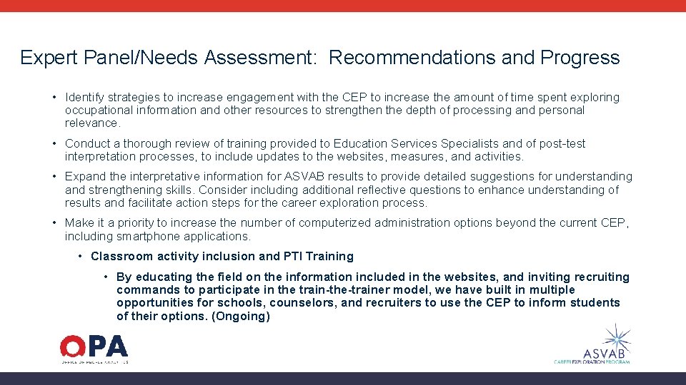 Expert Panel/Needs Assessment: Recommendations and Progress • Identify strategies to increase engagement with the