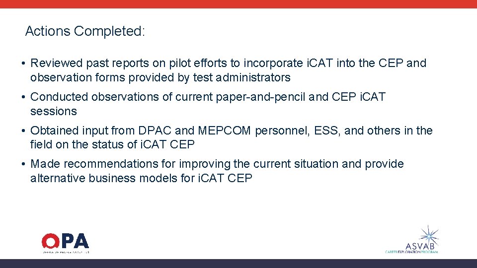 Actions Completed: • Reviewed past reports on pilot efforts to incorporate i. CAT into