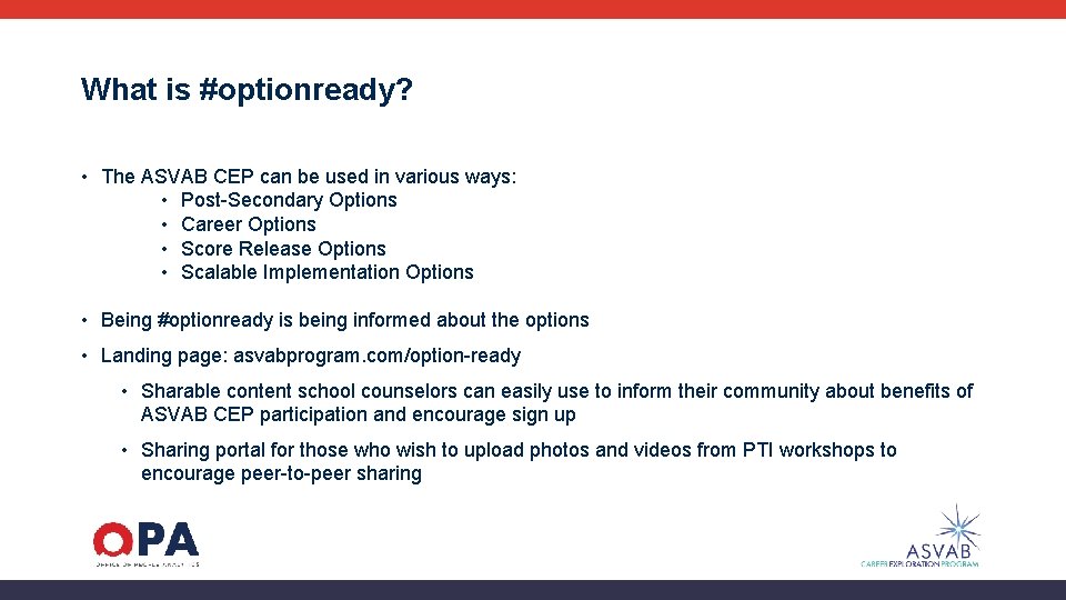 What is #optionready? • The ASVAB CEP can be used in various ways: •