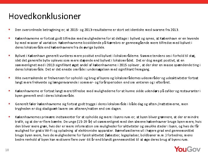 Hovedkonklusioner § Den overordnede betragtning er, at 2015 - og 2013 -resultaterne er stort