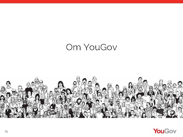 Om You. Gov 75 