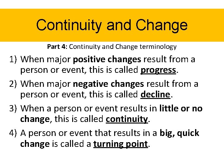 Continuity and Change Historical Thinking Concepts VOCABULARY Continuity