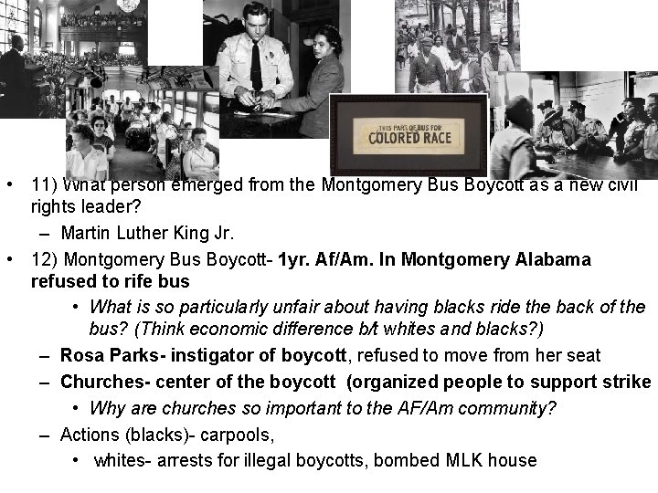  • 11) What person emerged from the Montgomery Bus Boycott as a new
