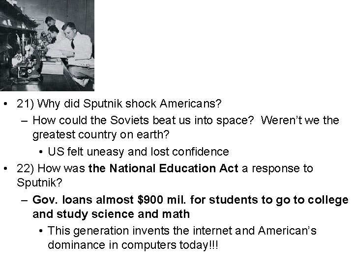  • 21) Why did Sputnik shock Americans? – How could the Soviets beat
