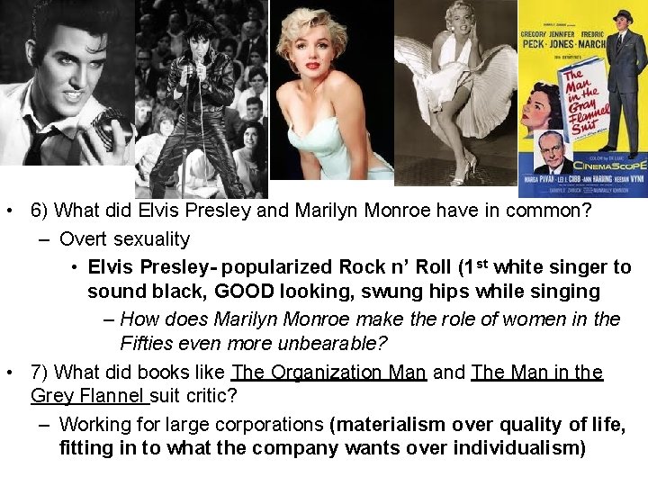  • 6) What did Elvis Presley and Marilyn Monroe have in common? –