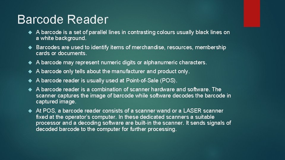 Barcode Reader A barcode is a set of parallel lines in contrasting colours usually