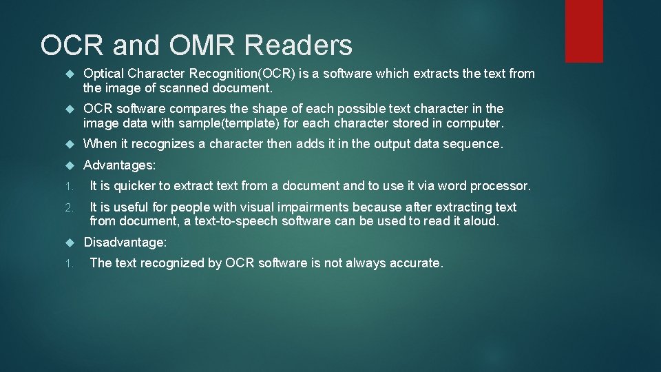 OCR and OMR Readers Optical Character Recognition(OCR) is a software which extracts the text