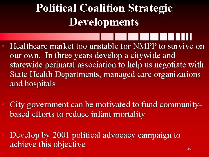 Political Coalition Strategic Developments • Healthcare market too unstable for NMPP to survive on