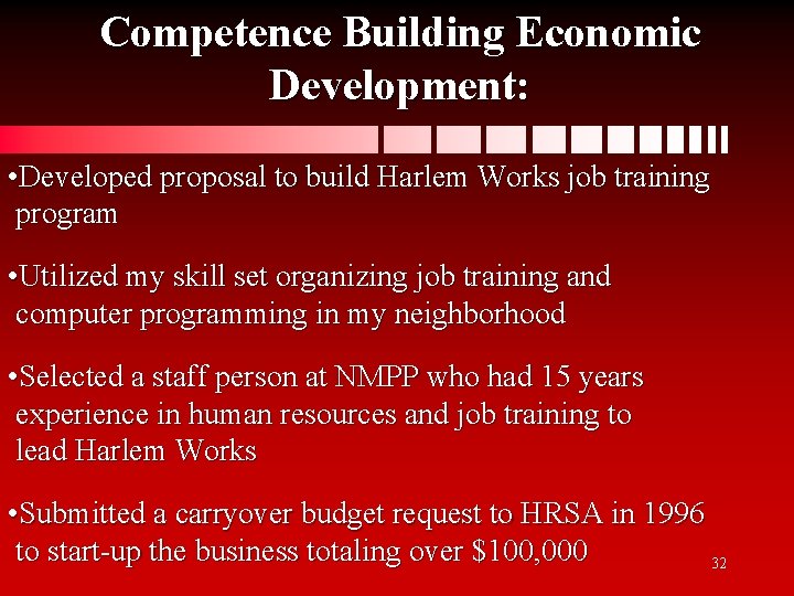 Competence Building Economic Development: • Developed proposal to build Harlem Works job training program